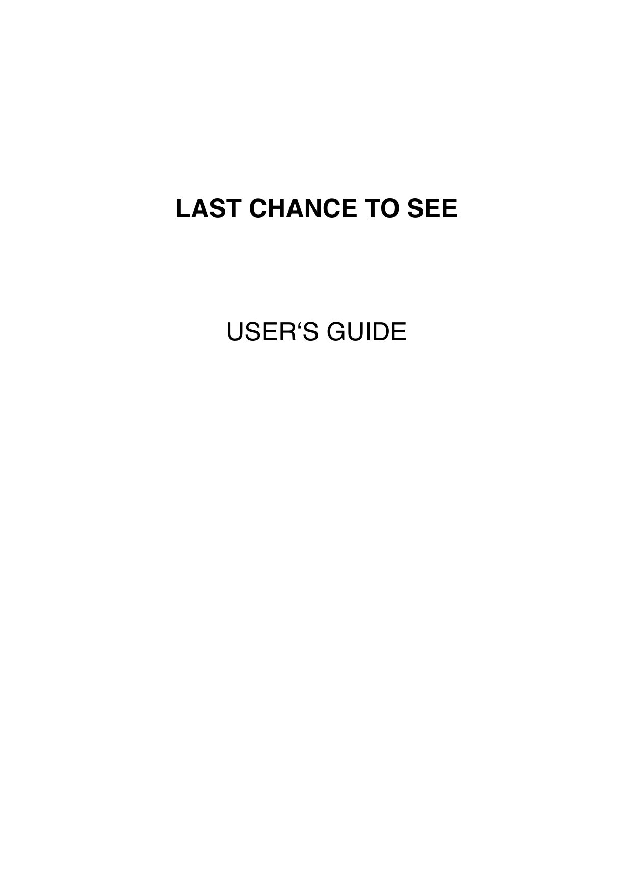 LastChanceToSee Manual