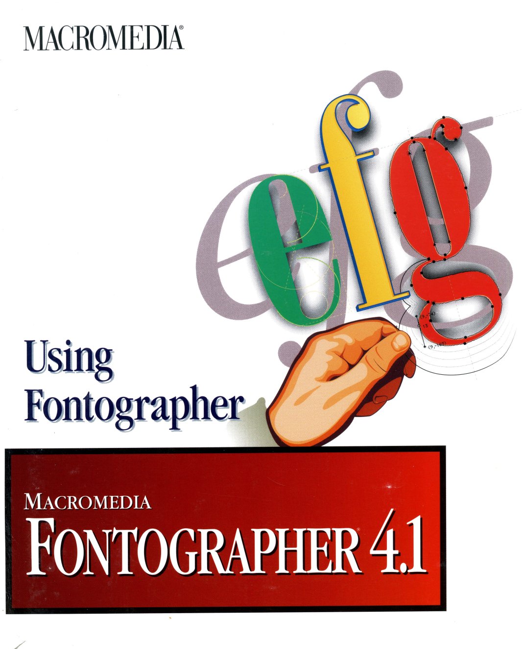 Macromedia Using Fontographer 4.1