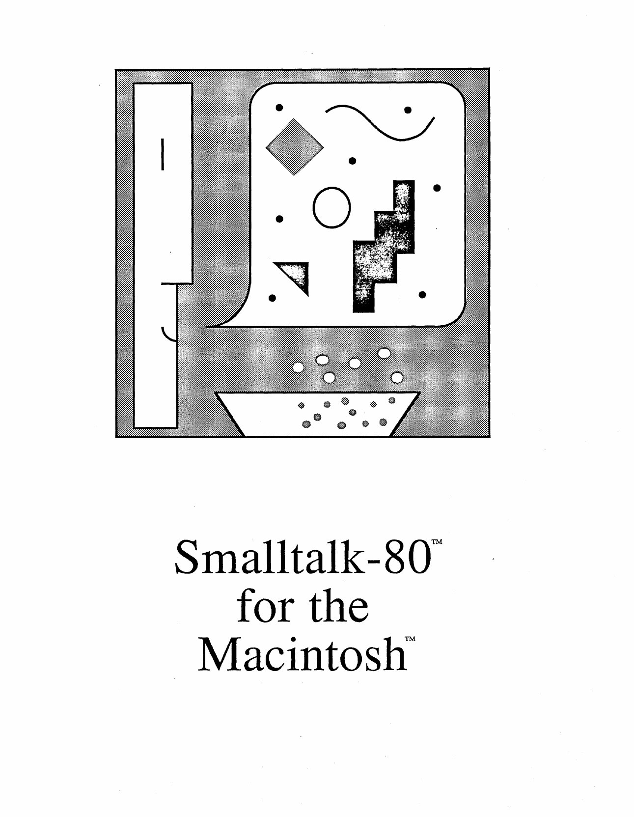 Smalltalk 80 for the Macintosh Aug85