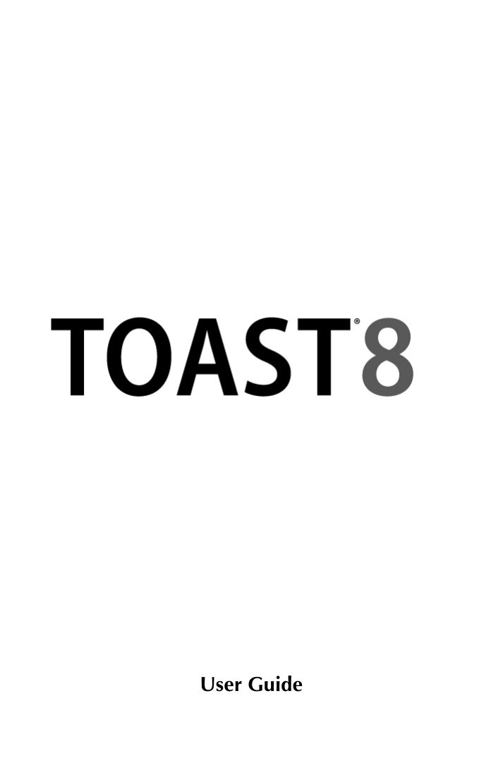 Toast 8 Titanium Users Guide